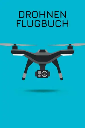 Drohnen Flugbuch: Drohnen & Quadrokopter Logbuch für den Flug-Nachweis mit Pre-F