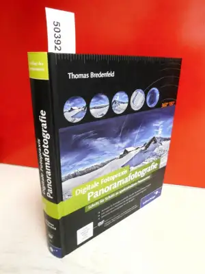 Digitale Fotopraxis Panoramafotografie: Schritt für Schritt zu spektakulären Pan