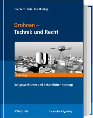 Drohnen - Betrieb, Recht, Technik: Handbuch für die gewerbliche und behördliche 